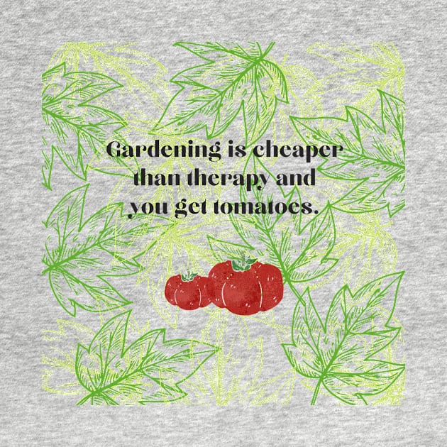 Gardening is cheap plus you get Tomatoes. by Gardenglare